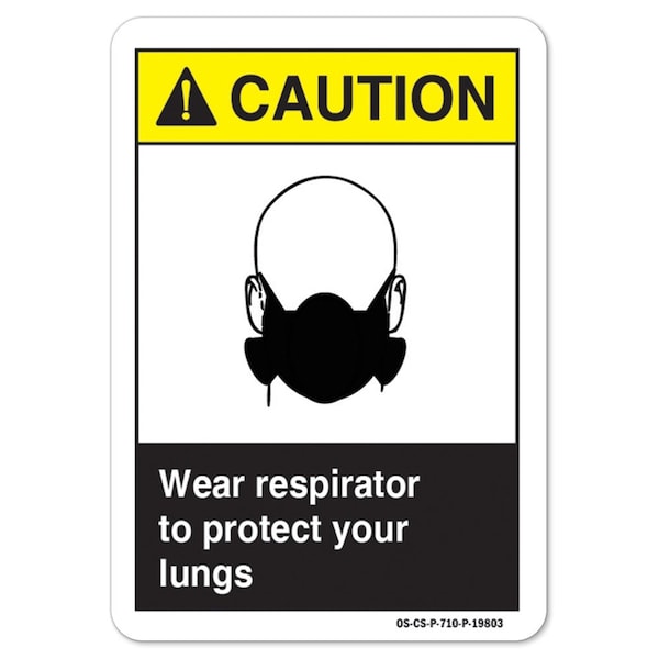 ANSI Caution Sign, Wear Respirator To Protect Your Lungs, 18in X 12in Decal, 12" H, 18" W, Landscape